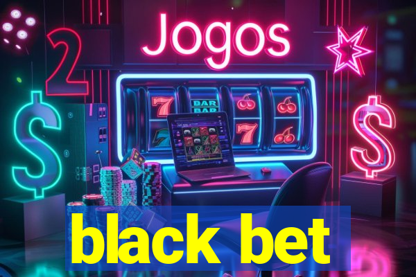 black bet